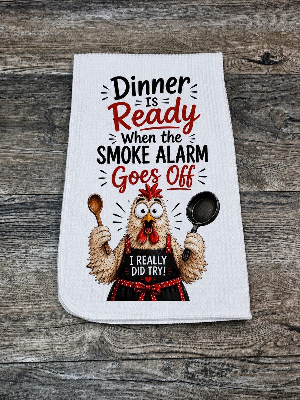 Funny Chicken Kitchen Towel Dinner Is Ready Smoke Alarm Goes Off Rooster